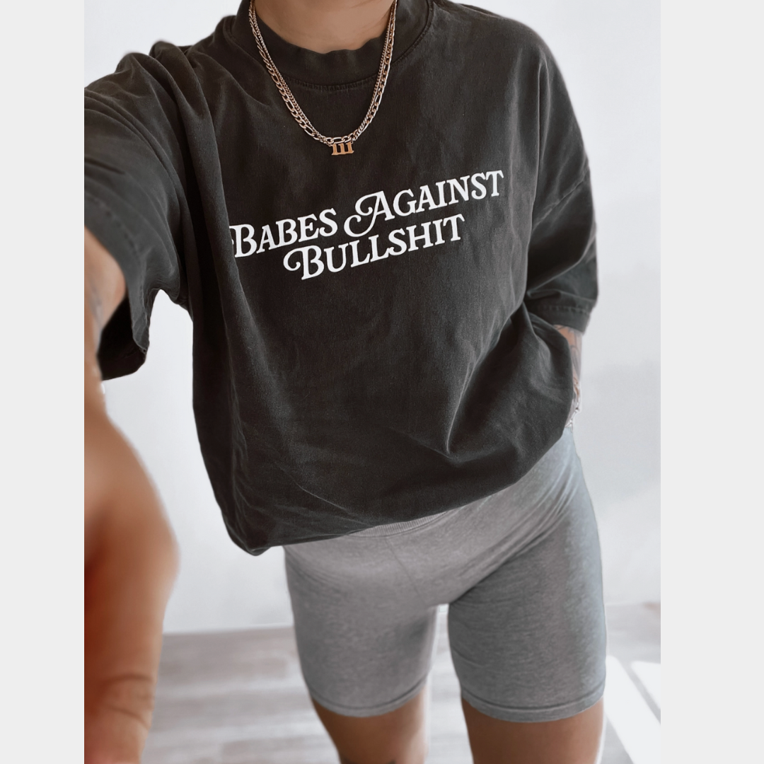 Babes Against Bullsh*t Graphic Tee